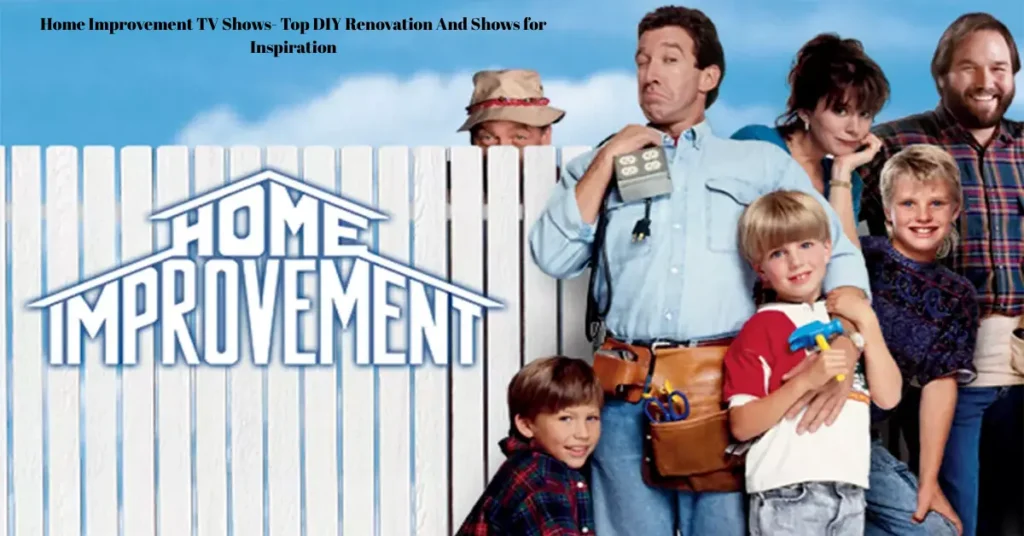 Home Improvement TV Shows – Top DIY Renovation And Shows for Inspiration home improvement tv shows top dIY renovation and shows for inspiration