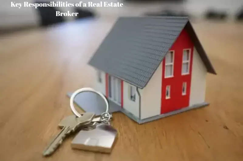 key responsibilities of a real estate broker