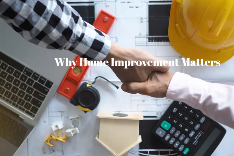 why home improvement matters